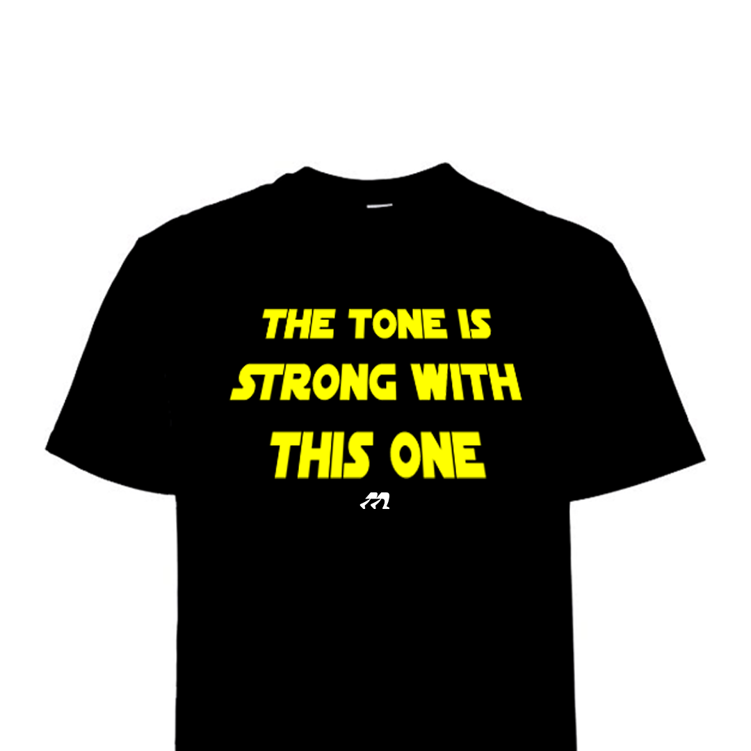MARCHIFY BAGPIPE TONE IS STRONG TSHIRT